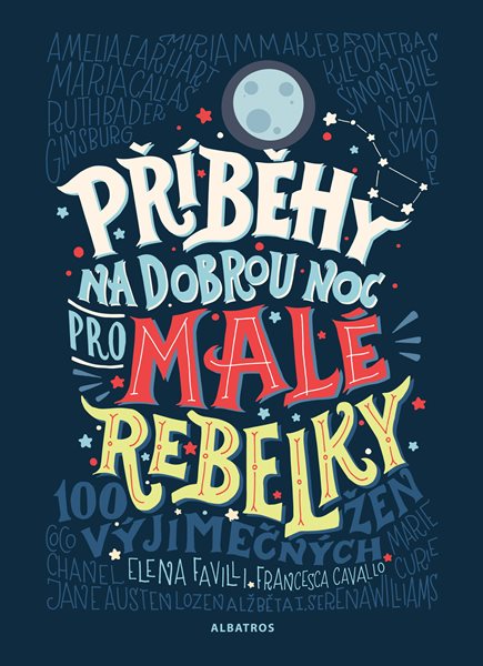 Příběhy na dobrou noc pro malé rebelky - Elena Favilli