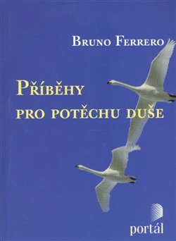 Příběhy pro potěchu duše - Bruno Ferrero