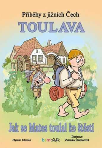 Příběhy z jižních Čech - Toulava - Klimek Hynek