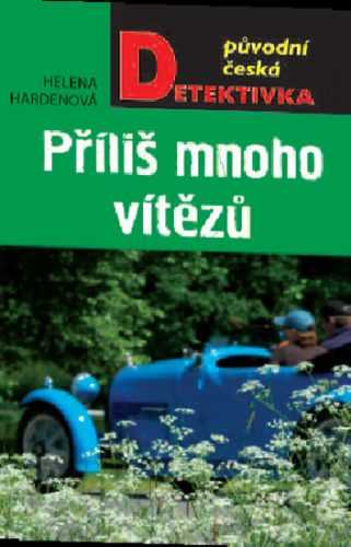 Příliš mnoho vítězů - Hardenová Helena