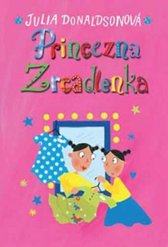 Princezna Zrcadlenka - Donaldsonová Julia