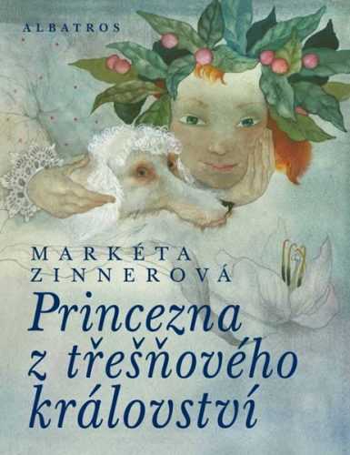 Princezna z třešňového království - Markéta Zinnerová