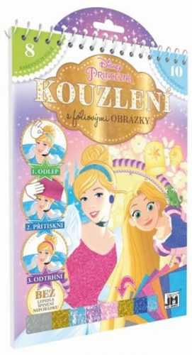 Princezny - Kouzlení s fóliovými obrázky - neuveden