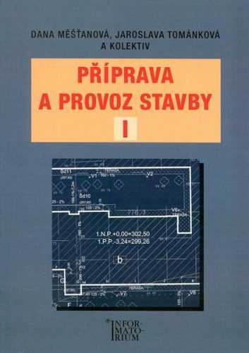 Příprava a provoz stavby I - Ing. D. Měšťanová