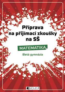 Příprava na přijímací zkoušky na SŠ Matematika - Husar Petr - 14x21 cm