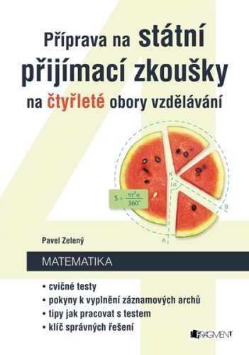 Příprava na státní přijímací zkoušky na čtyřleté obory vzdělávání - Matematika - Pavel Zelený - 16