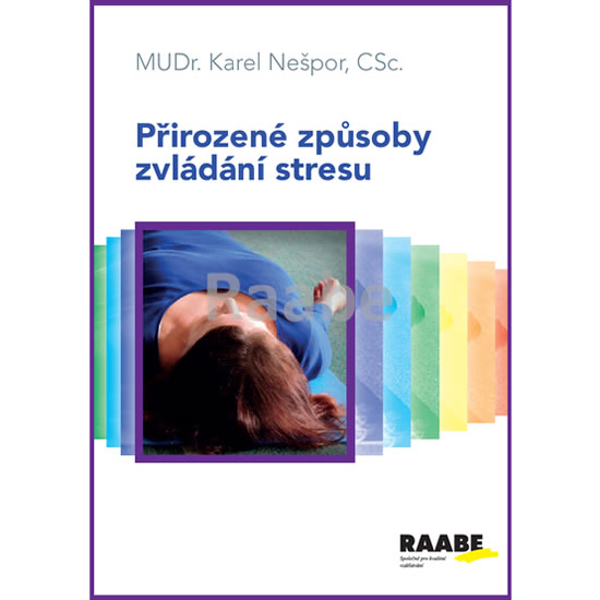 Přirozené způsoby zvládání stresu - Nešpor Karel