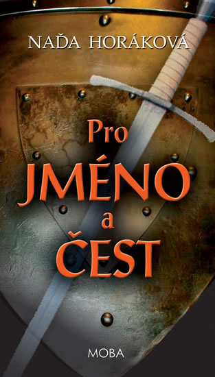 Pro jméno a čest - Horáková Naďa