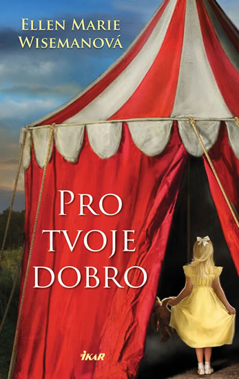 Pro tvoje dobro - Wisemanová Ellen Marie