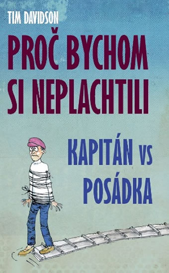 Proč bychom si neplachtili - Davidson Tim