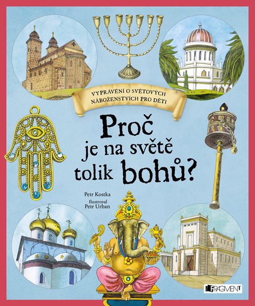 Proč je na světě tolik bohů? - Petr Kostka - 20x24 cm