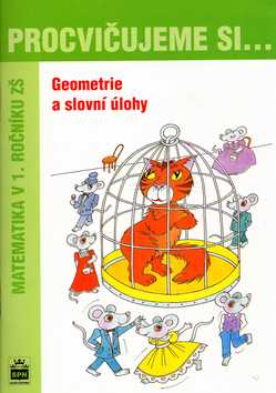 Procvičujeme si 1.r.-Geometrie a slovní úlohy