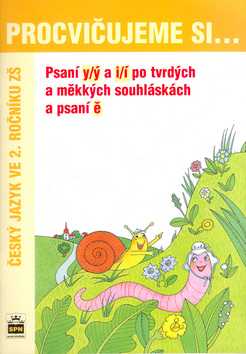 Procvičujeme si 2.r. -Psaní y/ý a i/í a ě