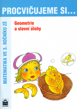 Procvičujeme si-Geometrie a slovní úlohy 3.r. - Kaslová Michaela