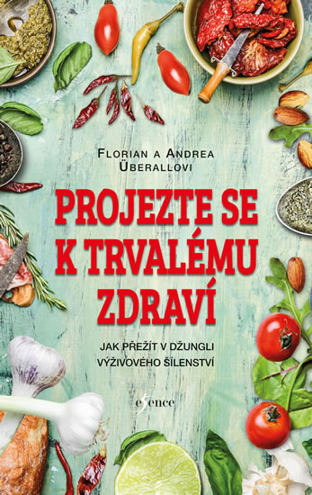 Projezte se k trvalému zdraví - Überallovi Florian a Andrea