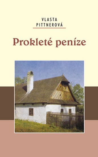 Prokleté peníze - Pittnerová Vlasta