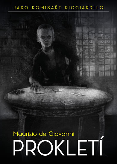 Prokletí - Jaro komisaře Ricciardiho - de Giovanni Maurizio