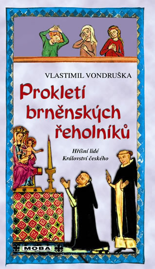 Prokletí brněnských řeholníků - Vondruška Vlastimil