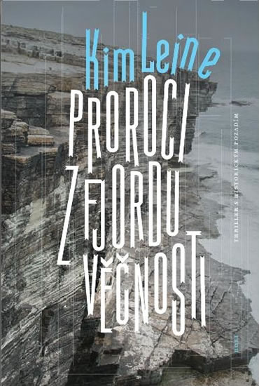 Proroci z fjordu věčnosti - Leine Kim