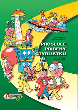 Proslulé příběhy Čtyřlístku - Ljuba Štíplová