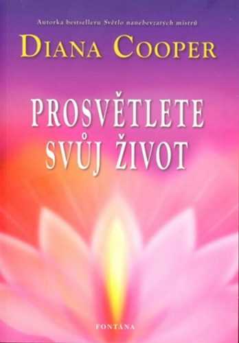 Prosvětlete svůj život - Cooper Diana