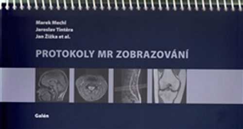 Protokoly MR Zobrazování - Mechl a kolektiv Marek
