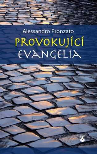 Provokující evangelia - Pronzato Alessandro