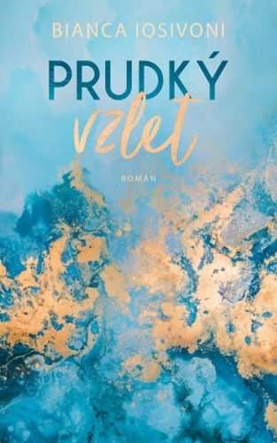 Prudký vzlet - Iosivoni Bianca