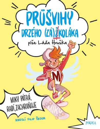 Průšvihy drzého záškoláka: Miky pátrá