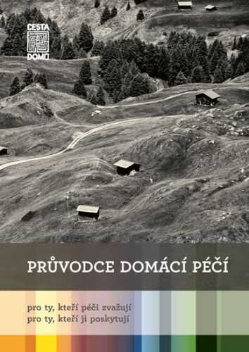 Průvodce domácí péčí - Pochmanová Karolína a kolektiv