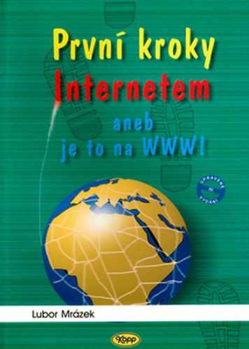 První kroky internetem aneb... - Mrázek Lubor