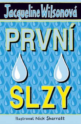 První slzy - Wilsonová Jacqueline