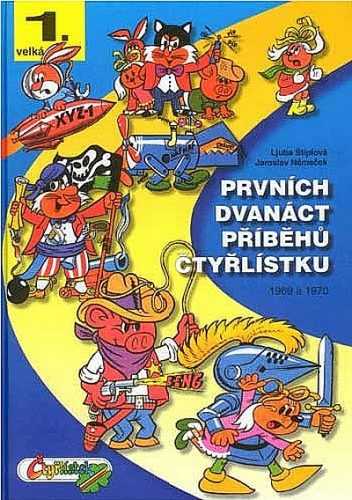 Prvních dvanáct příběhů Čtyřlístku 1969-1970 - Štíplová Ljuba