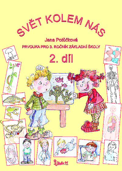 Prvouka 3.r. 2.díl - Svět okolo nás - Jana Potůčková