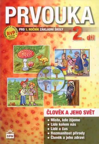 Prvouka - Člověk a jeho svět pro 1. r. ZŠ - II. díl pracovní učebnice podle RVP - Čechurová M.