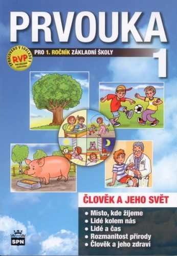 Prvouka - Člověk a jeho svět pro 1. r. ZŠ - učebnice podle RVP - Čechurová M.