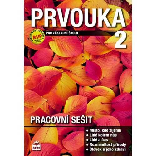 Prvouka - Člověk a jeho svět pro 2. r. ZŠ - pracovní sešit - M. Čechurová - A4