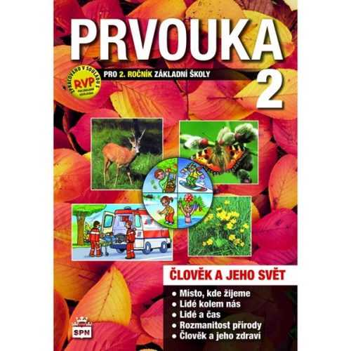 Prvouka - Člověk a jeho svět pro 2. r. ZŠ - učebnice - M. Čechurová - A4