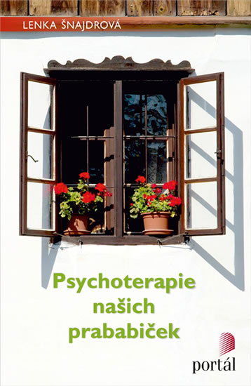 Psychoterapie našich prababiček - Šnajdrová Lenka