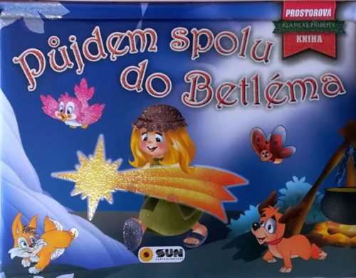 Půjdem spolu do Betléma - Prostorová kniha - neuveden