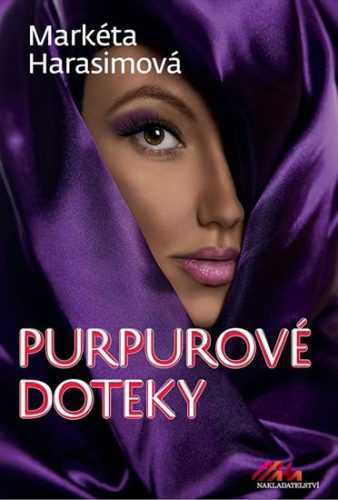 Purpurové doteky - Erotický krimithriller - Harasimová Markéta