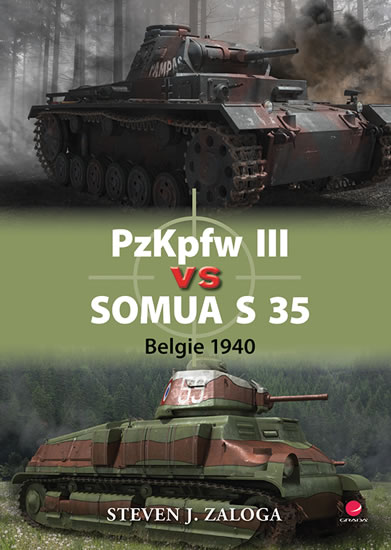 PzKpfw III vs Somua S 35 - Belgie 1940 - Zaloga J. Steven