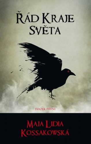 Řád Kraje Světa - svazek první - Kossakowska Maja Lidia - 13