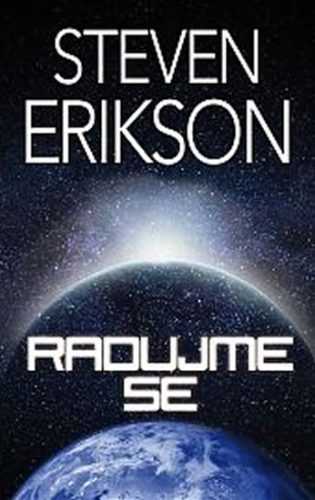 Radujme se - Erikson Steven