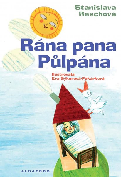 Rána pana Půlpána - Eva Sýkorová-Pekárková