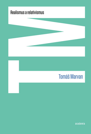 Realismus a relativismus - Marvan Tomáš - 15