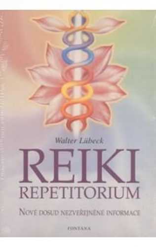 Reiki repetitorium - Nové dosud nezveřejněné informace - Lübeck Walter - 15x21 cm