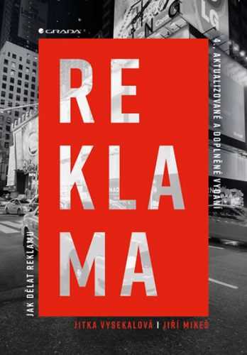 Reklama - Jak dělat reklamu - Vysekalová Jitka