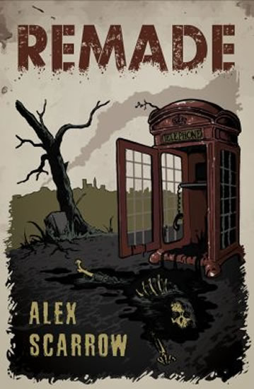 Remade - Scarrow Alex