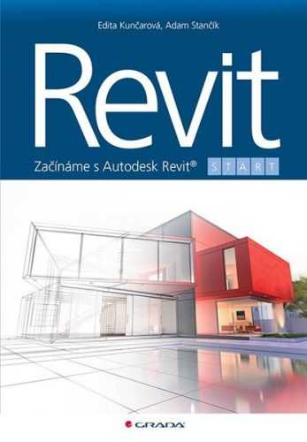 Revit - Začínáme s Autodesk Revit - Kunčarová Edita